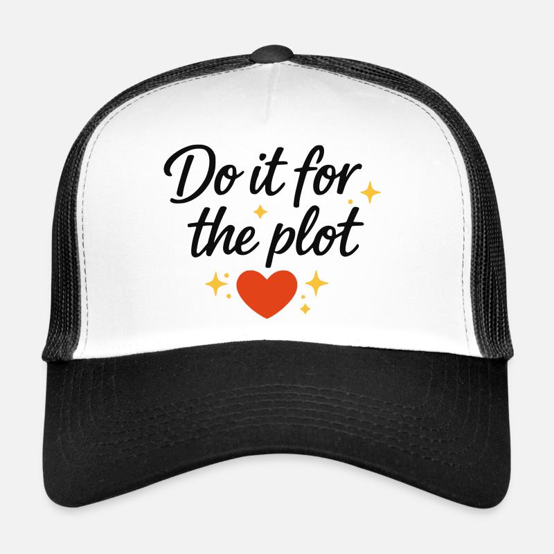 Do it for the Plot Herz Trucker Cap