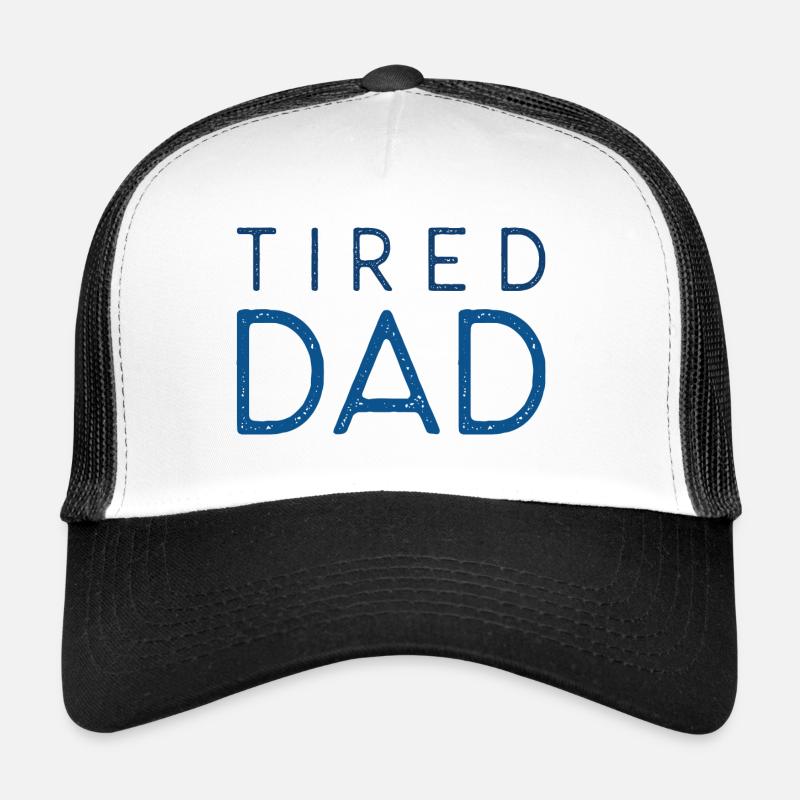 Tired Dad Trucker Cap