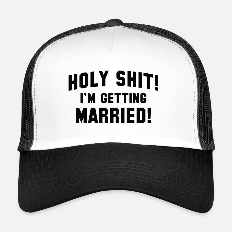Heilige Scheiße, ich heirate Trucker Cap