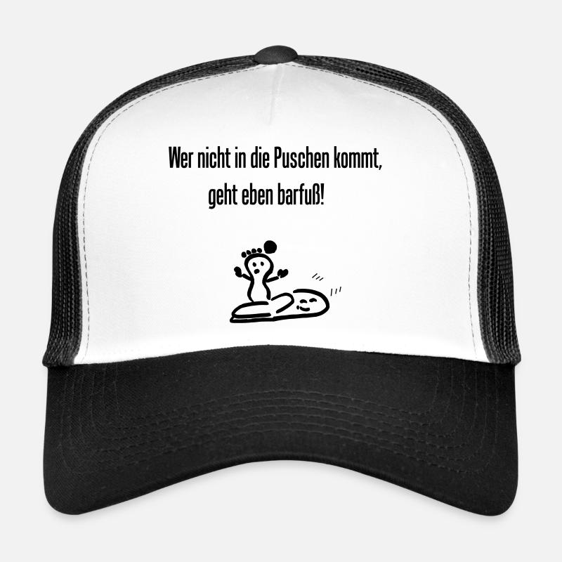 Spruch " Wer nicht in die Puschen kommt..." Trucker Cap