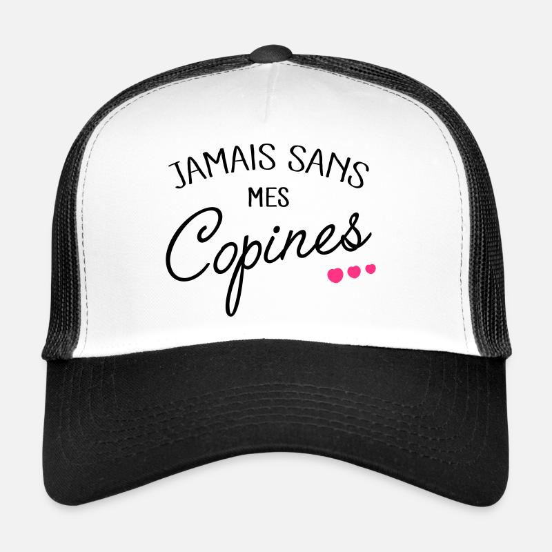 Jamais sans mes Copines - Casquette trucker  - blanc/noir