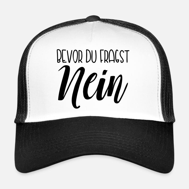 Bevor du fragst Nein Trucker Cap