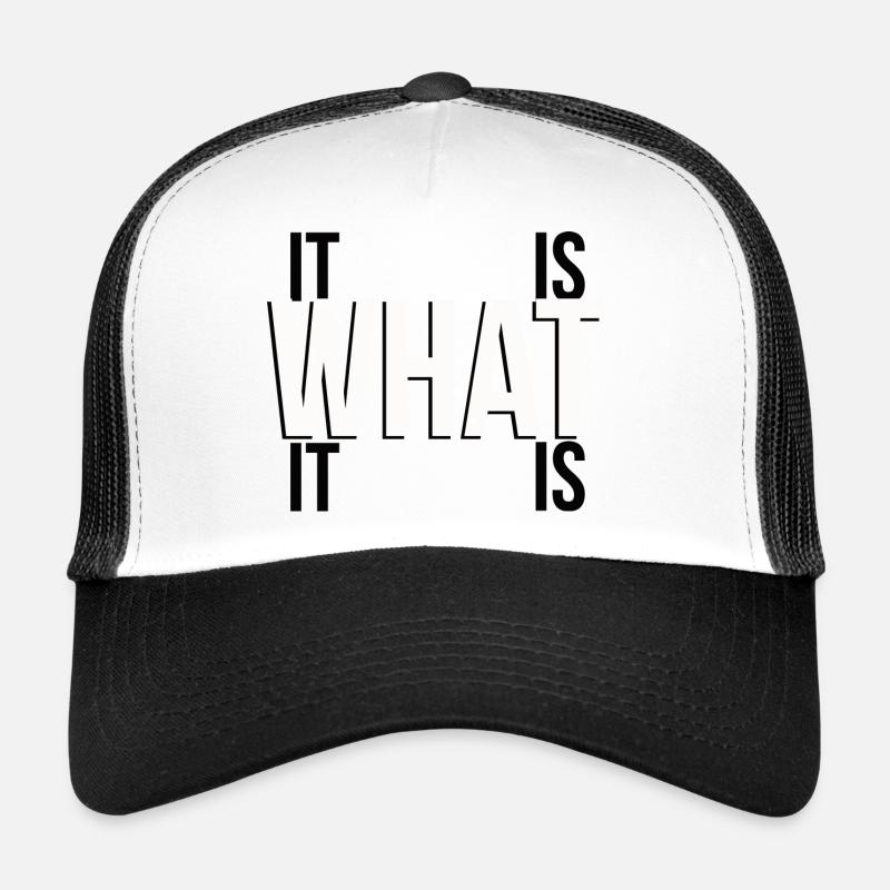 it is what it is Casquette trucker 
