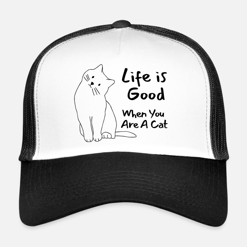Das Leben ist gut, wenn du eine Katze bist Trucker Cap