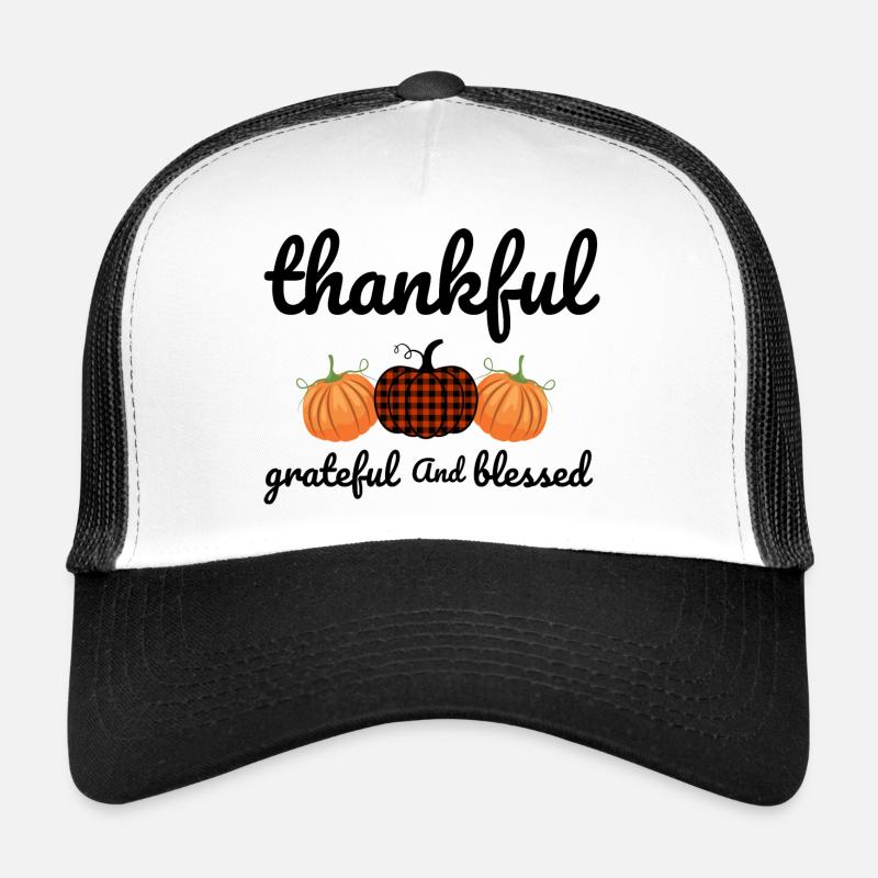 Thankful Grateful And Blessed Trucker Cap