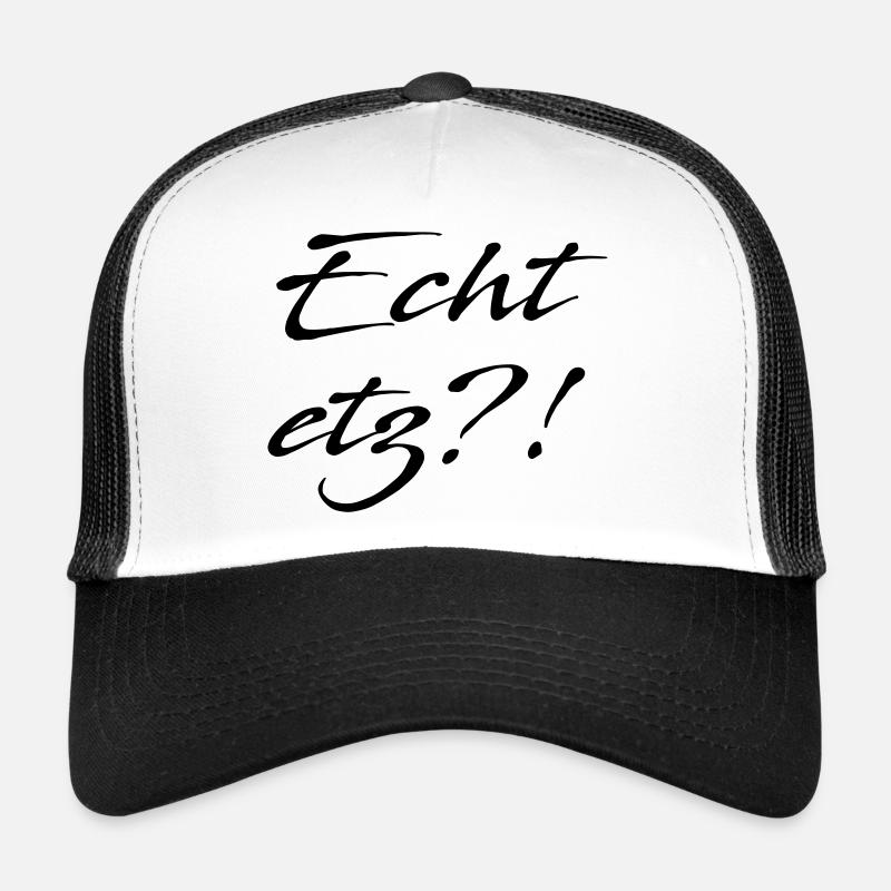 Echt etz? - Trucker Cap - Weiß/Schwarz