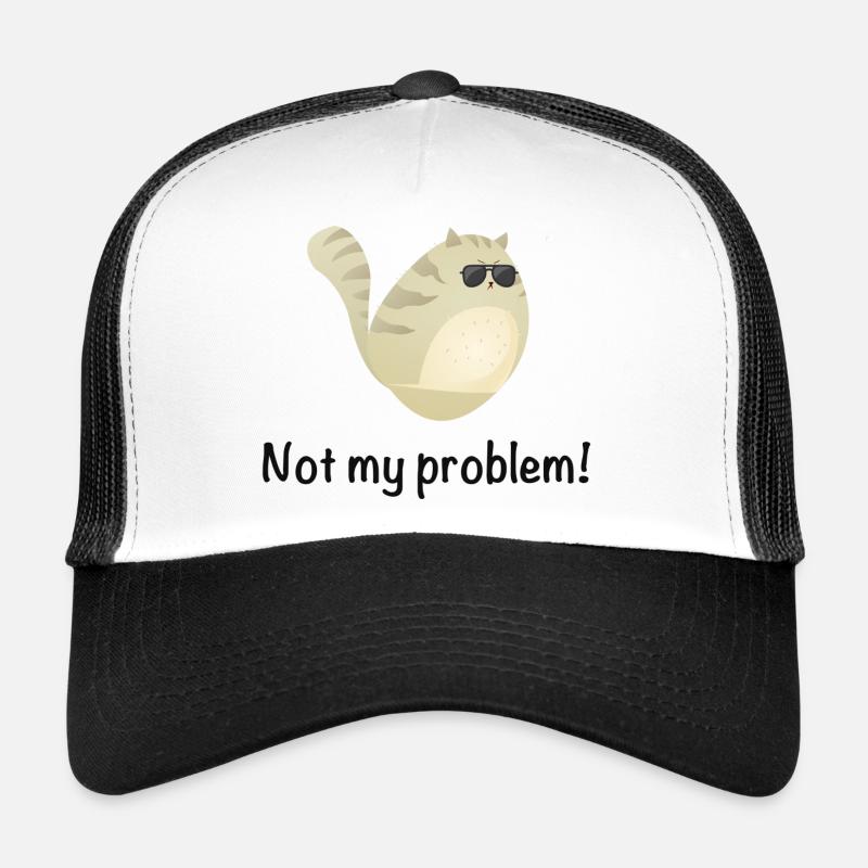 Not My Problem Cool Cat Trucker Cap