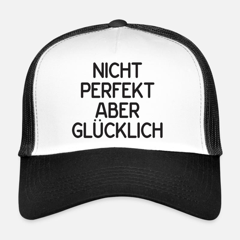 Nicht perfekt aber glücklich Trucker Cap