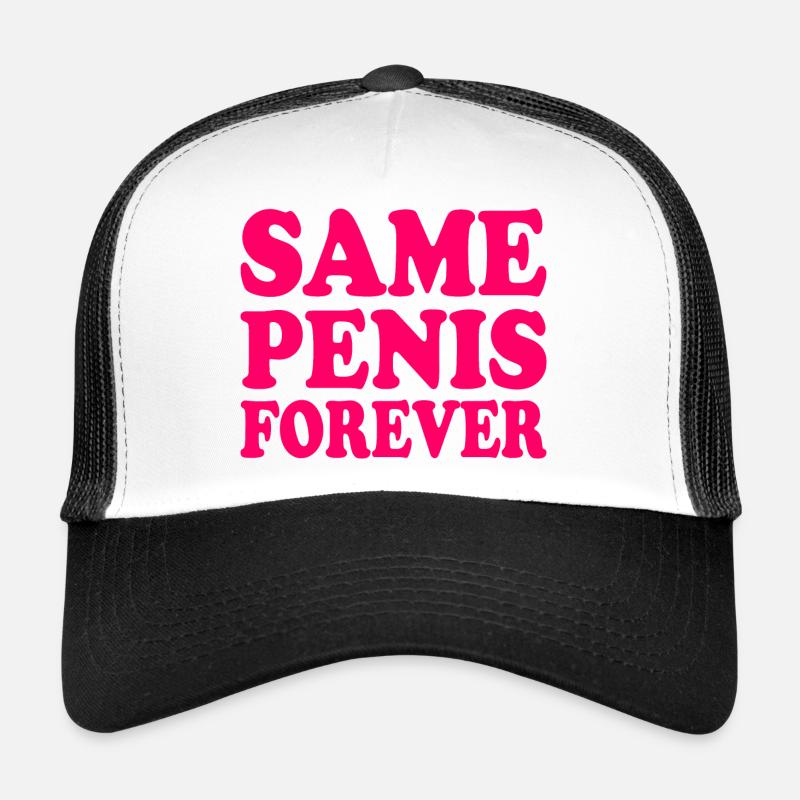 Same penis forever Trucker Cap