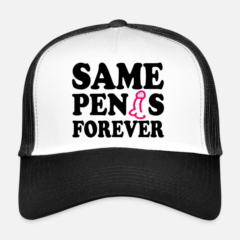 Same penis forever Trucker Cap