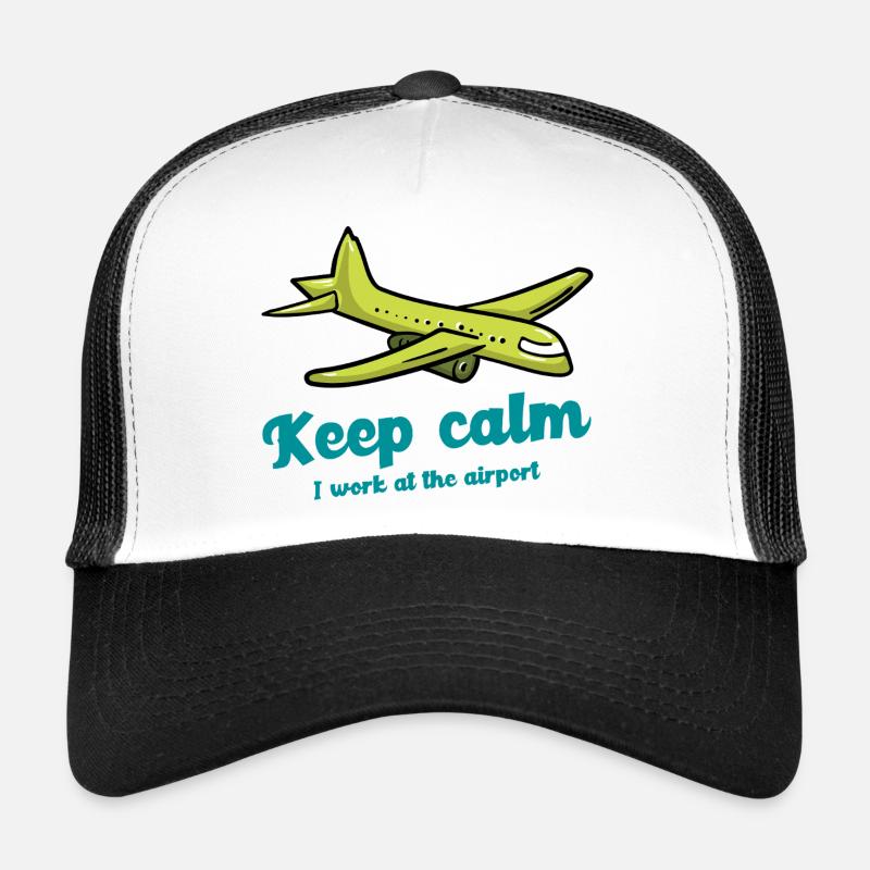 Restez calme, je travaille à l’aéroport Travailleur de l’aéroport Casquette trucker