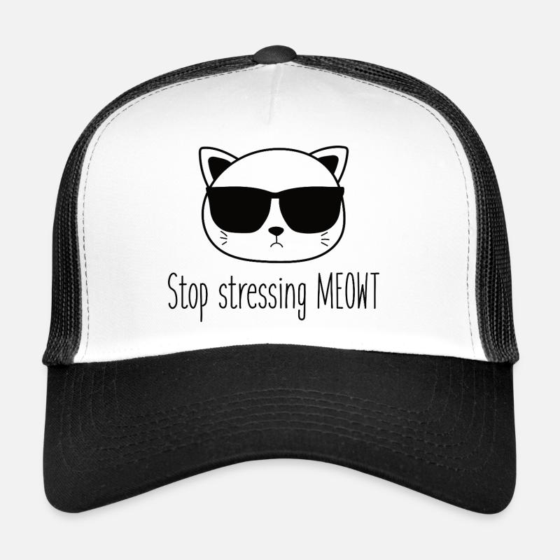 Stop stressing yourself out Meowt cat lovers Trucker Cap