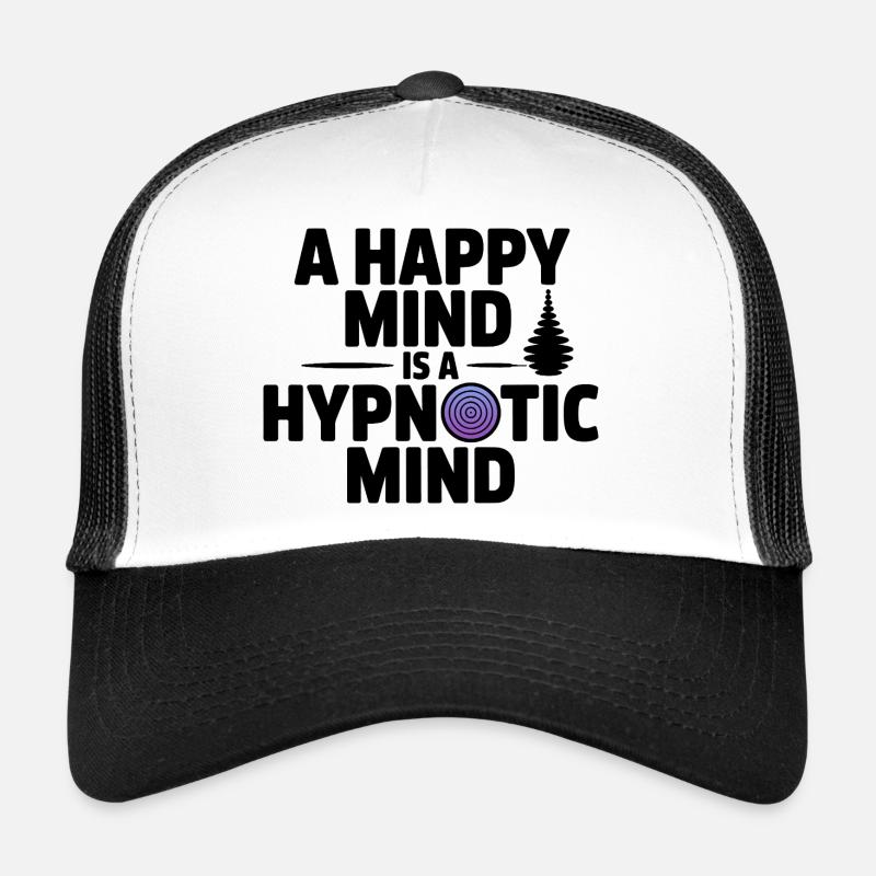 Hypnotist A Happy Mind Is A Hypnotic Mind Pro  Casquette trucker 