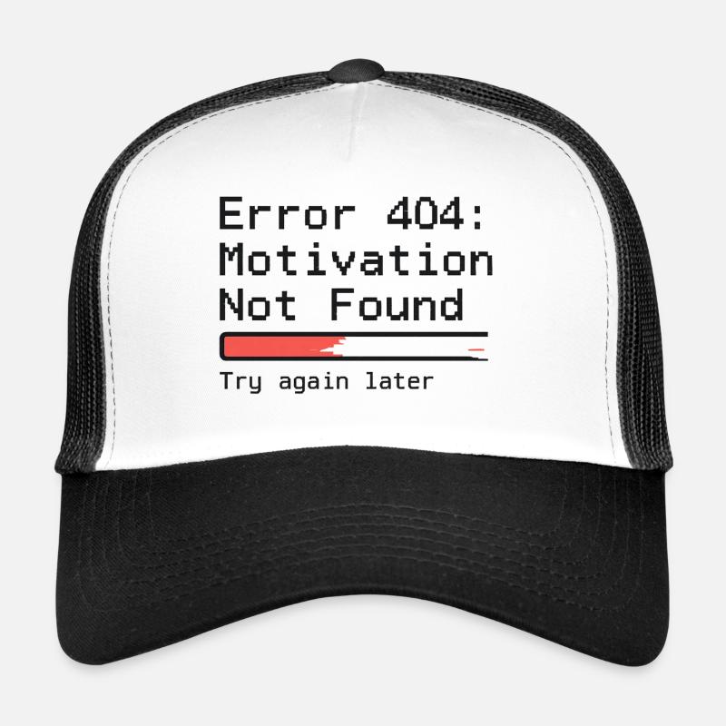 Error 404: Motivation Not Found – Glitch T-Shirt Trucker Cap