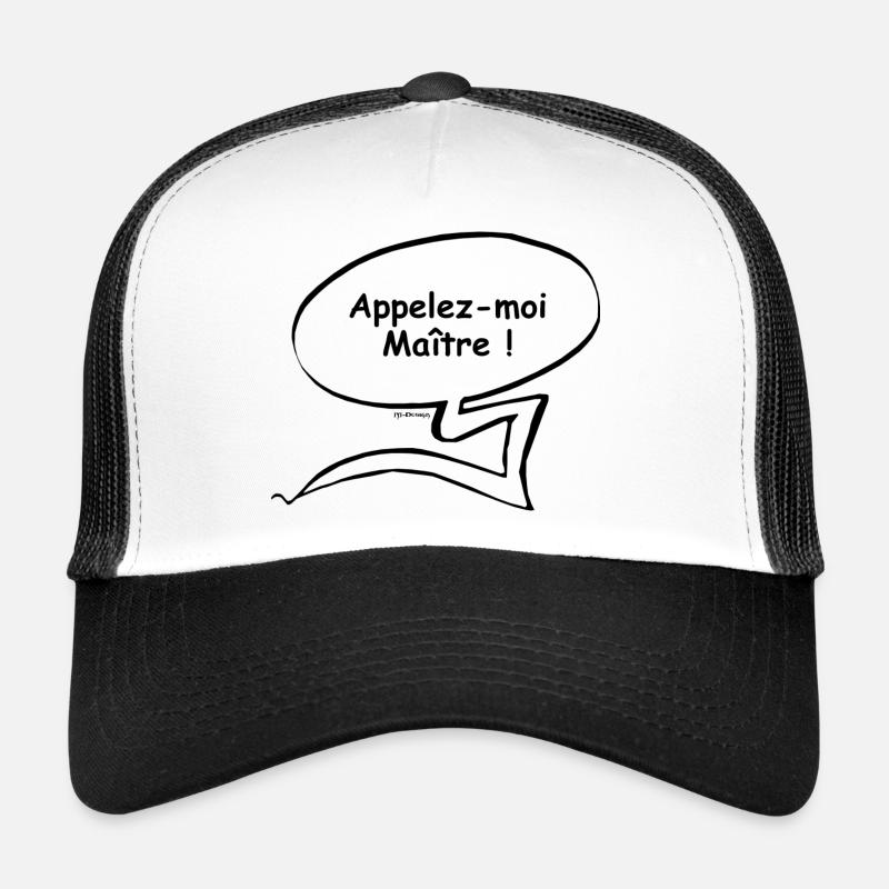 Appelez-moi Maitre Casquette trucker 