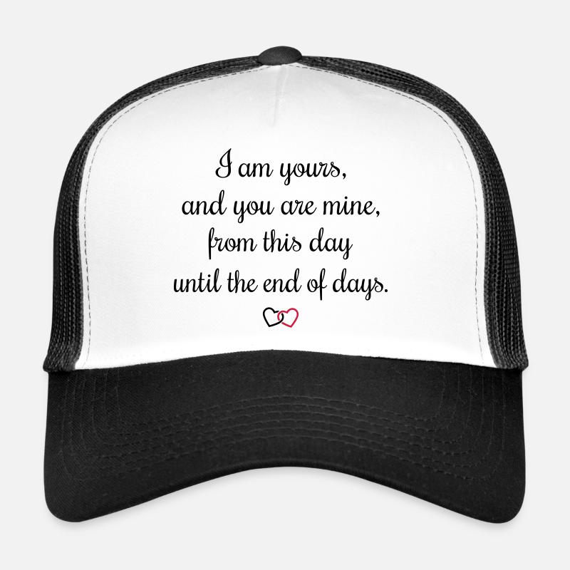 Serment romantique I am yours Casquette trucker 