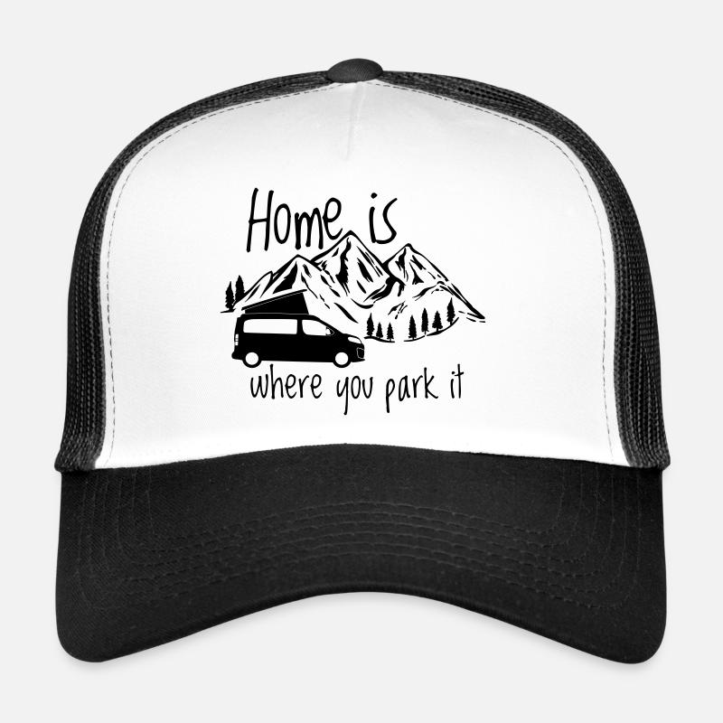 Home is where you park it Trucker Cap