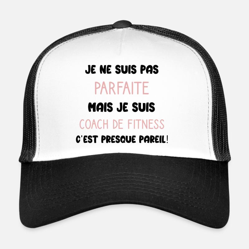 Je ne suis pas parfaite mais je suis coach de fitn Casquette trucker 