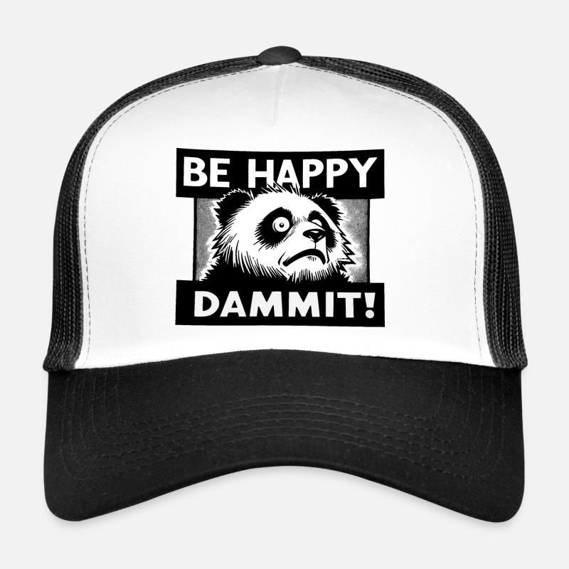 Be Happy - Dammit ! Trucker Cap