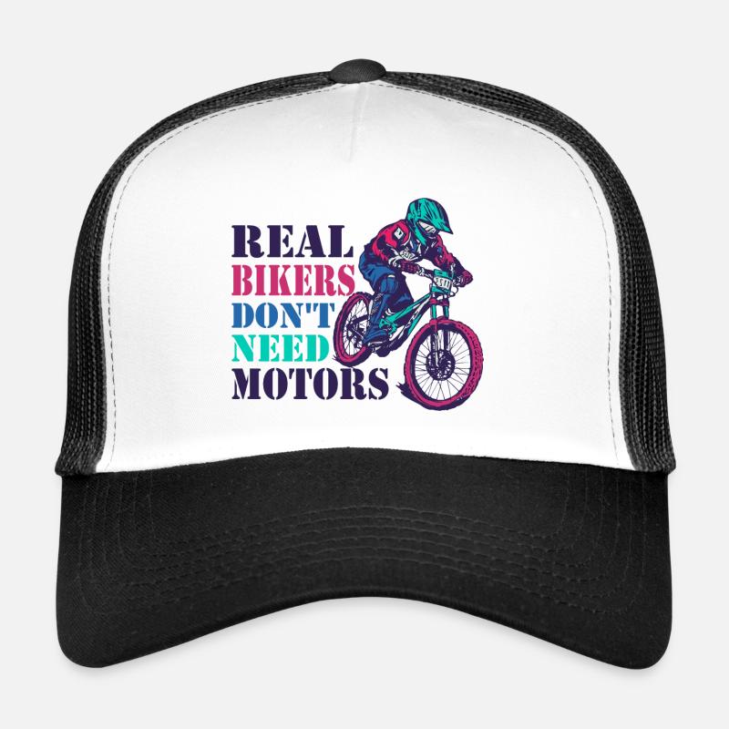 Real bikers don't need motors and batteries Trucker Cap
