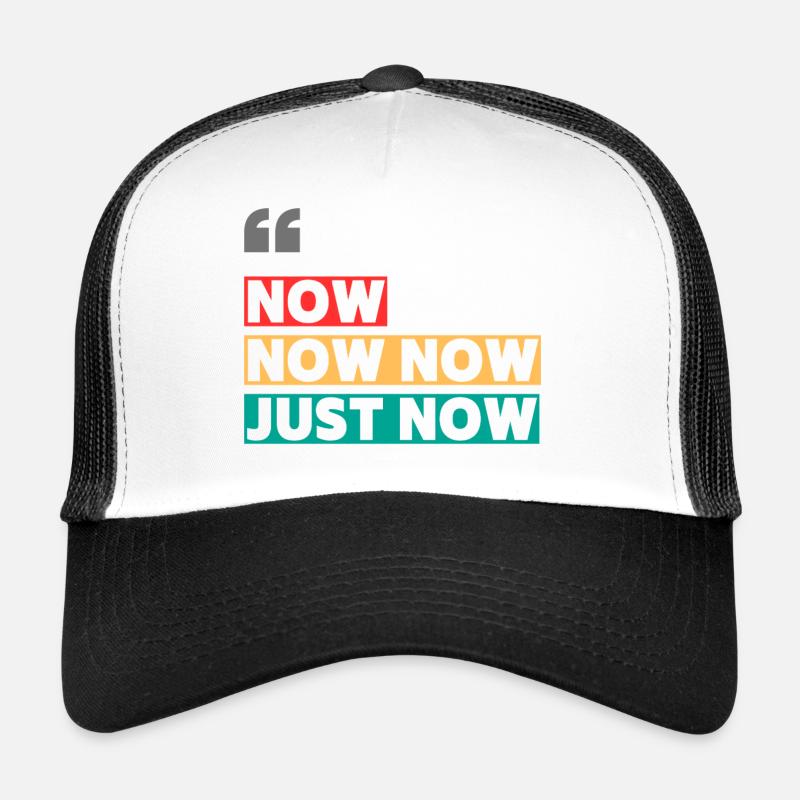 now now Trucker Cap
