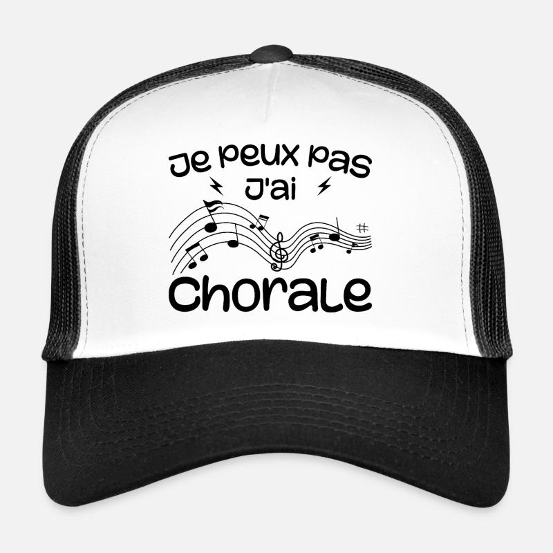 Je Peux Pas J'ai Chorale Casquette trucker 