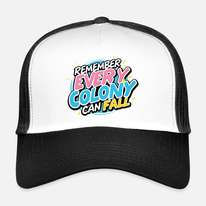 Chaque colonie peut tomber Casquette trucker 