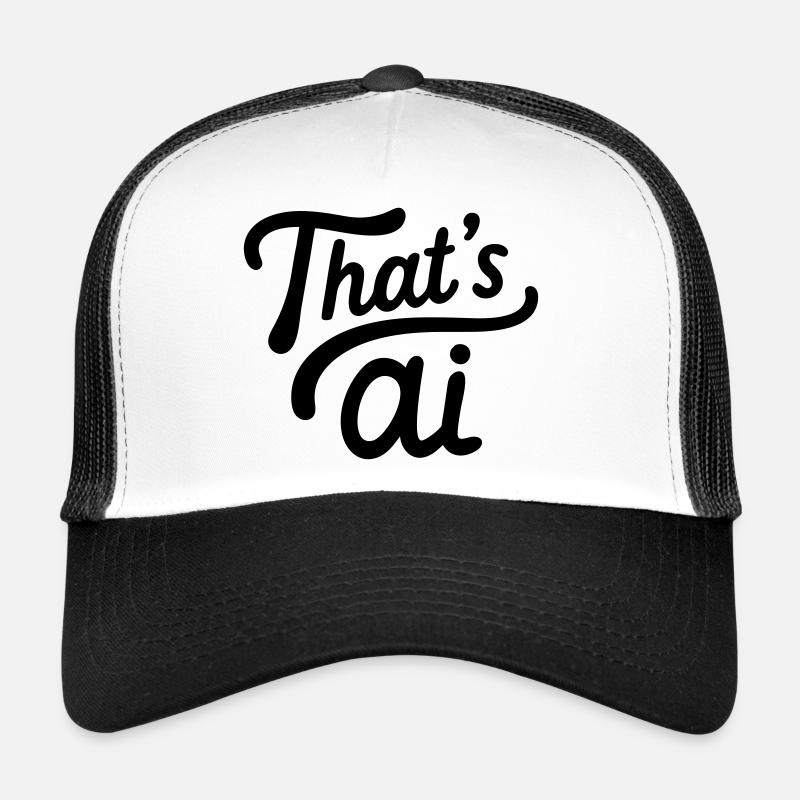 "That's AI" Handwritten Typography Trucker Cap