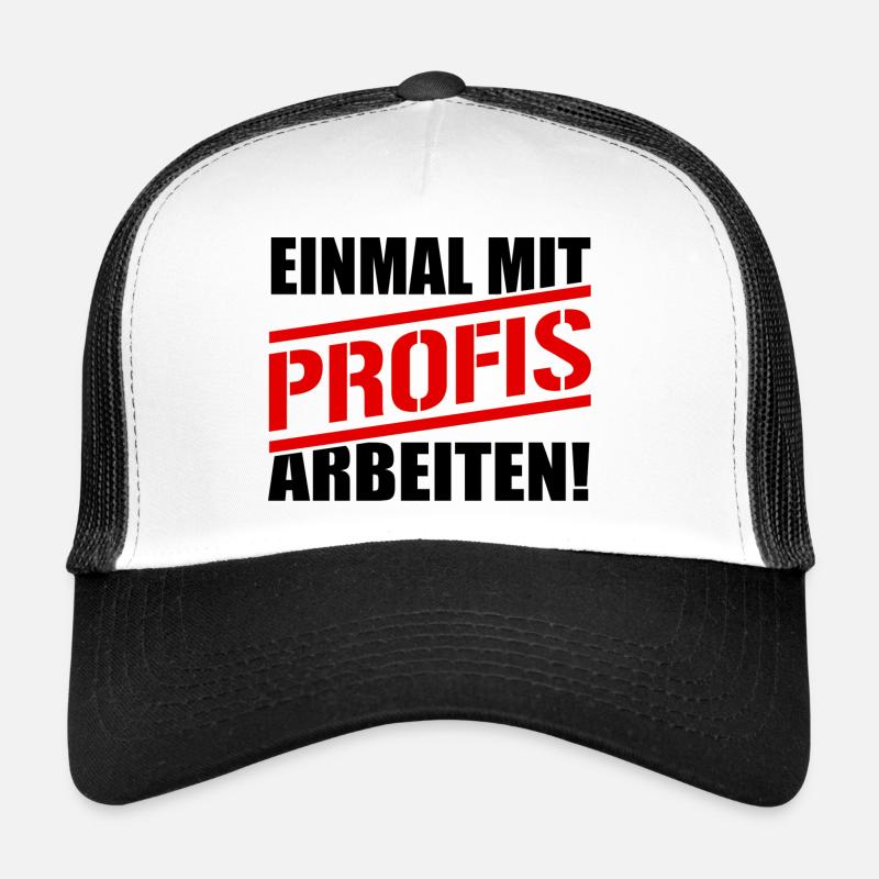 Einmal mit Profis arbeiten Trucker Cap