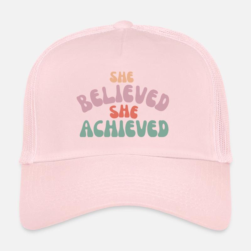 She Believed She achieved Trucker Cap