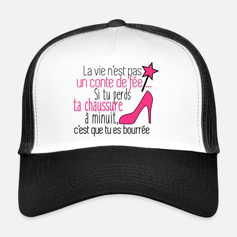 Conte de fée,humour,citations,connasse Casquette trucker 