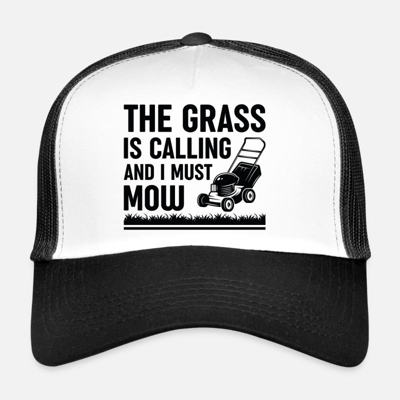 Das Gras ruft und ich muss mähen Trucker Cap