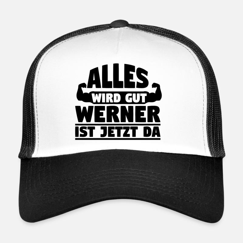 Alles wird gut Werner ist jetzt da Trucker Cap