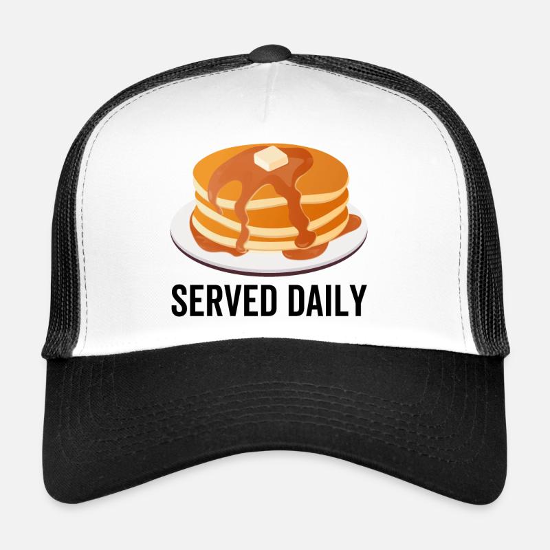 Pancakes Served Daily Trucker Cap