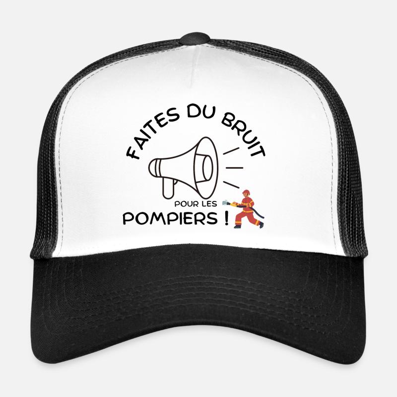 Faites du bruit pour les pompiers - Les héros de.. Casquette trucker 
