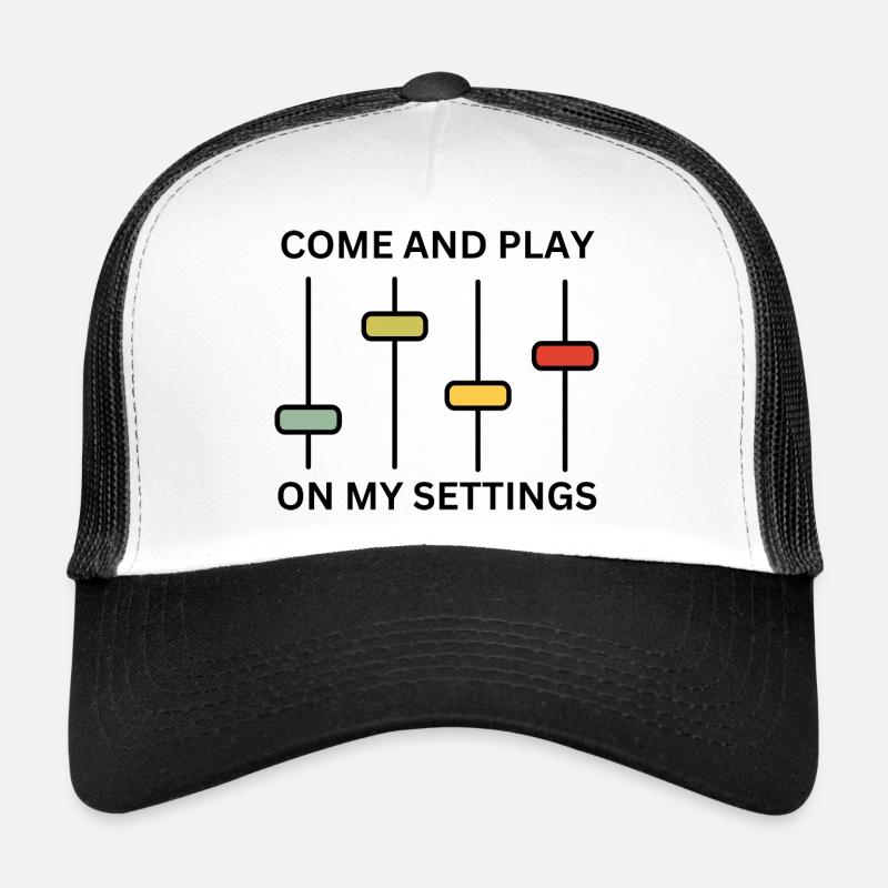 Play On My Settings Trucker Cap