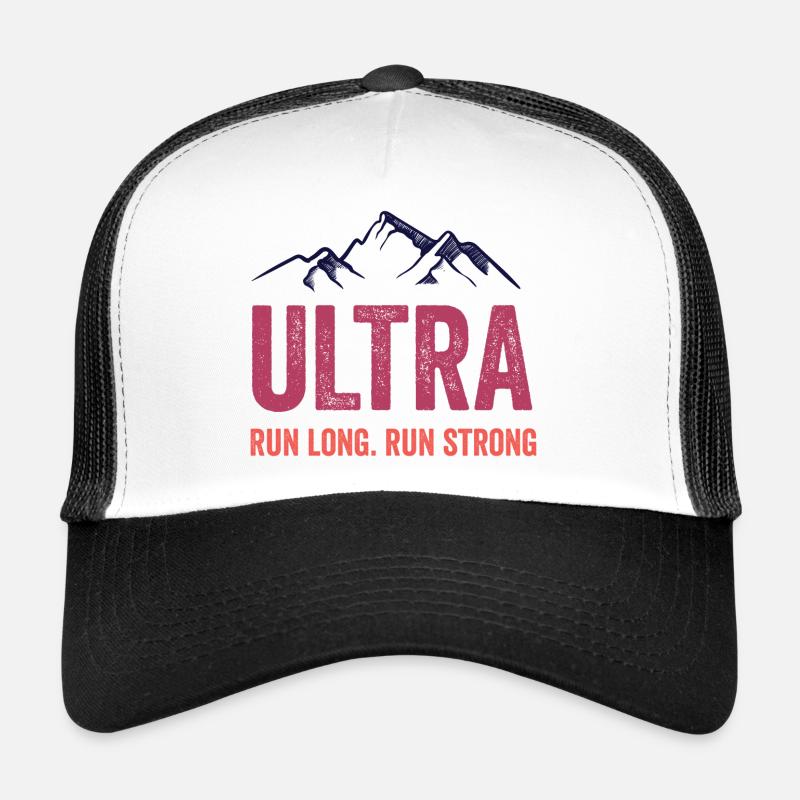 Ultra Running - Run Long. Run Strong. Trucker Cap