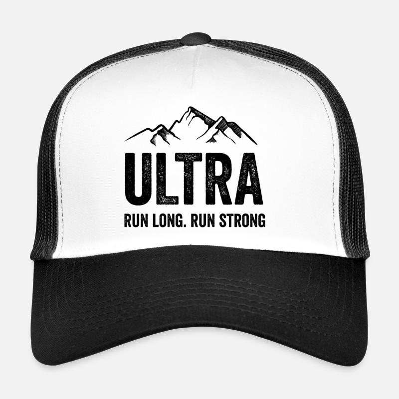Ultra Running - Run Long. Run Strong. Trucker Cap