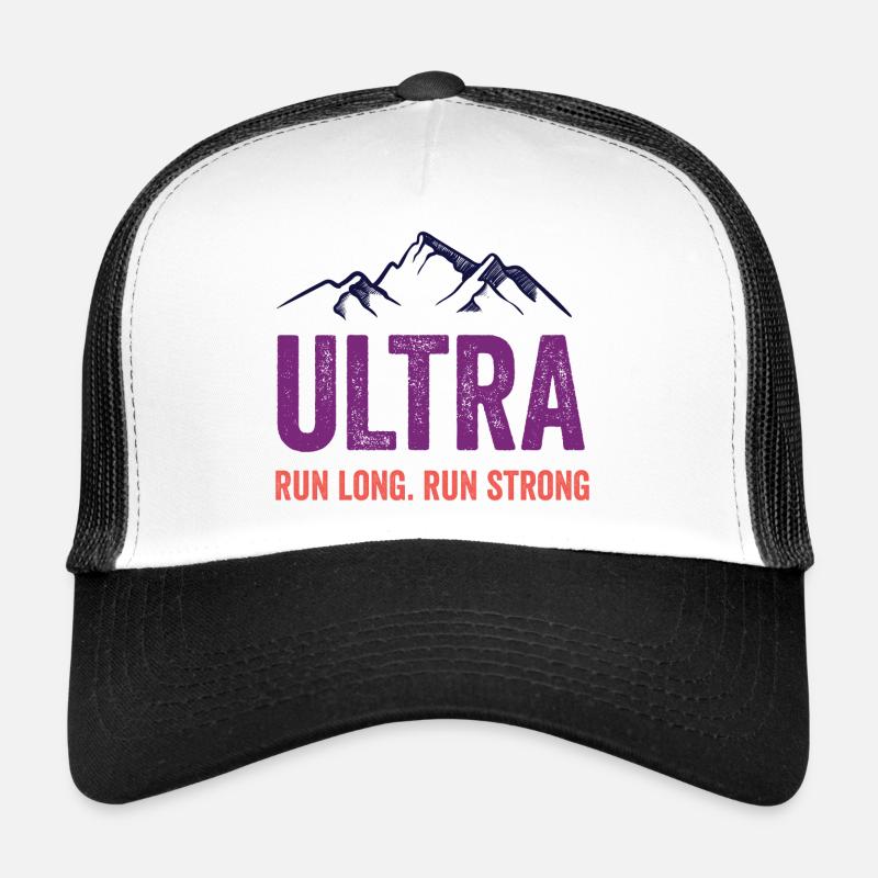 Ultra Running - Run Long. Run Strong. Trucker Cap
