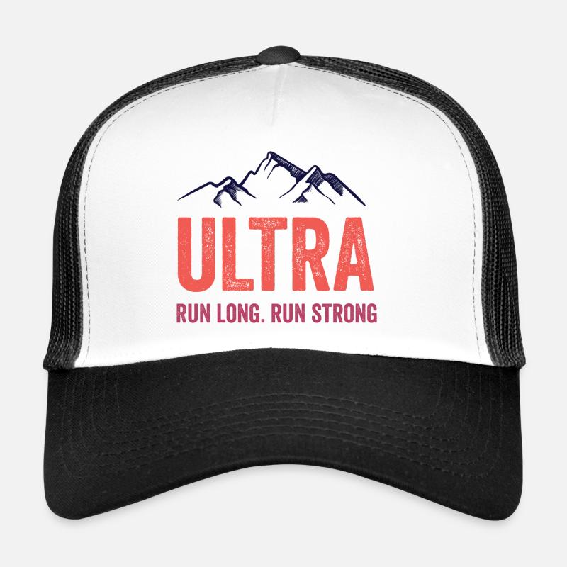 Ultra Running - Run Long. Run Strong. Trucker Cap