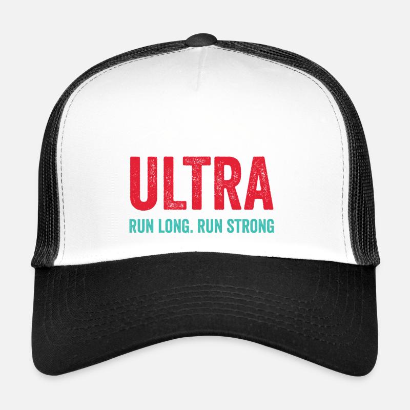 Ultra Running - Run Long. Run Strong. Trucker Cap