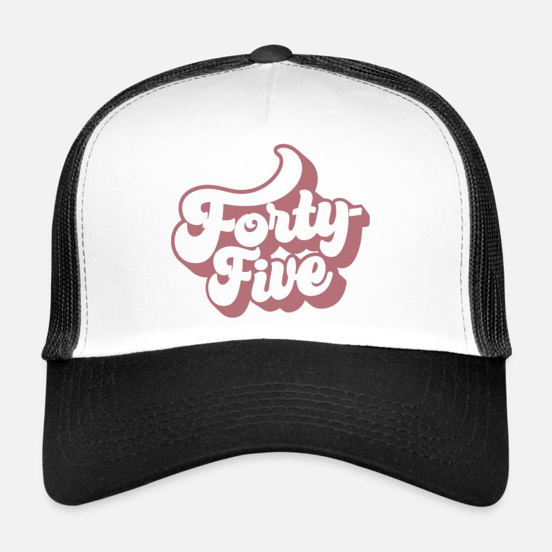 Quarante-cinq femmes du 45e anniversaire de ses 45 ans Casquette trucker 