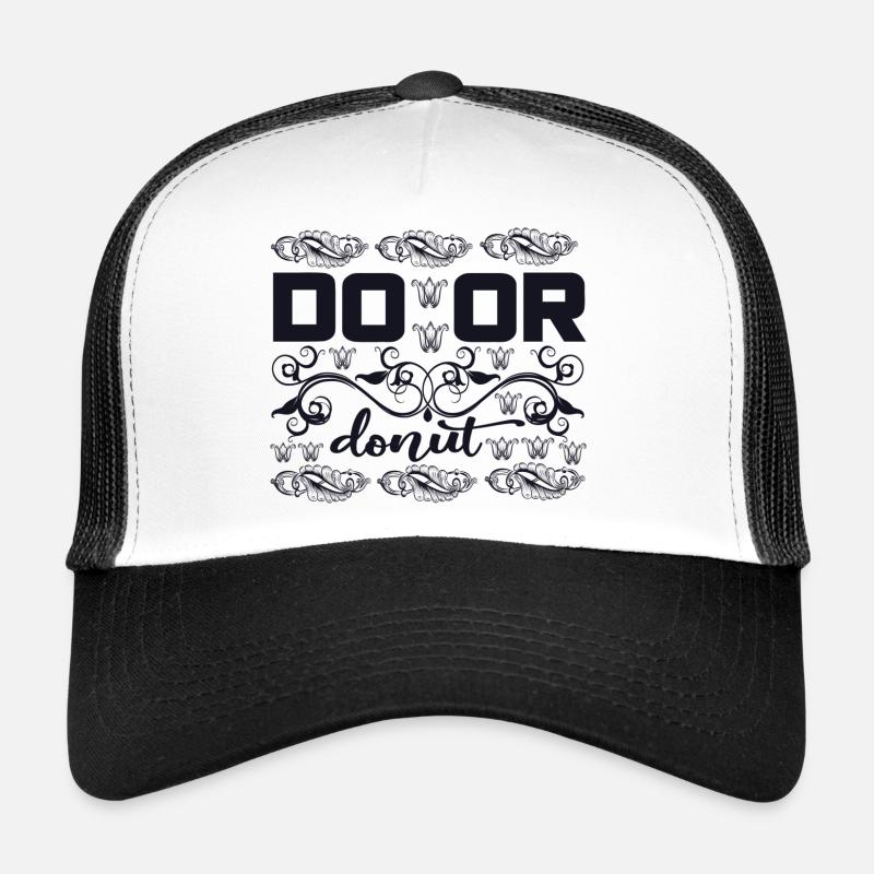do or donut Trucker Cap