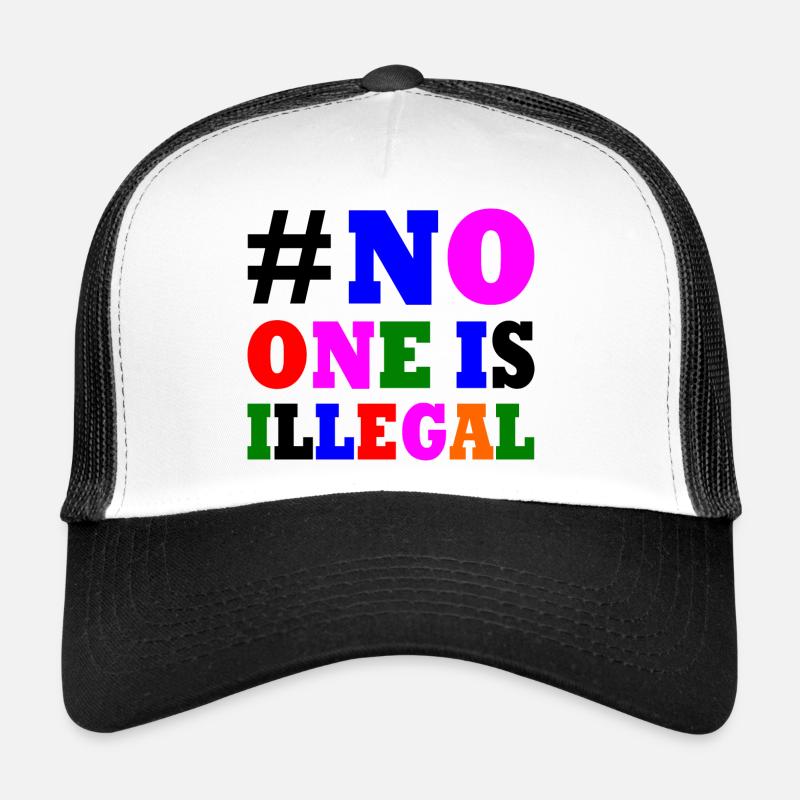 No one is illegal Casquette trucker 
