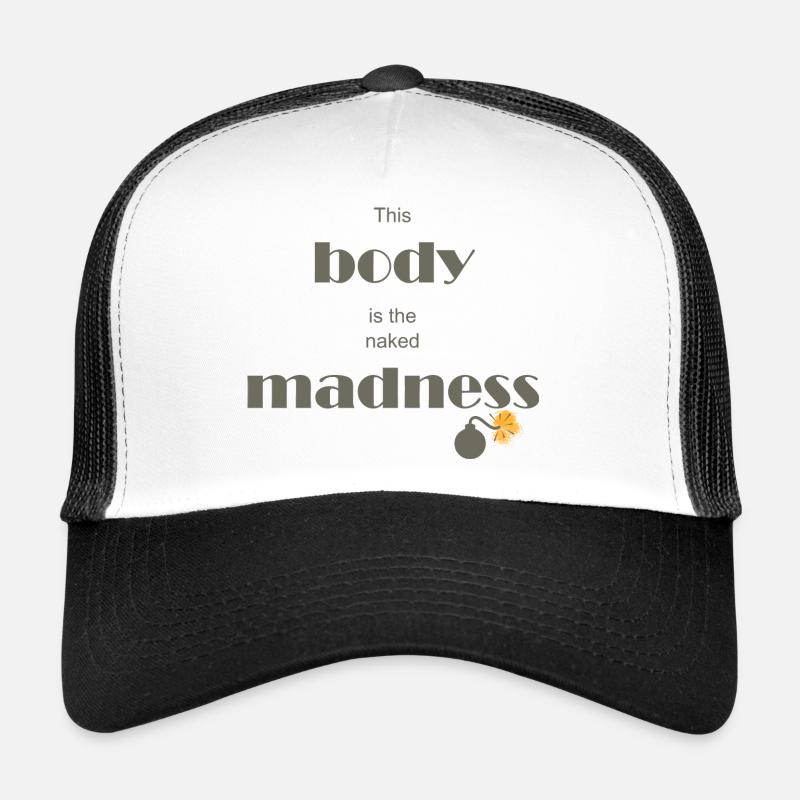 The naked madness Trucker Cap