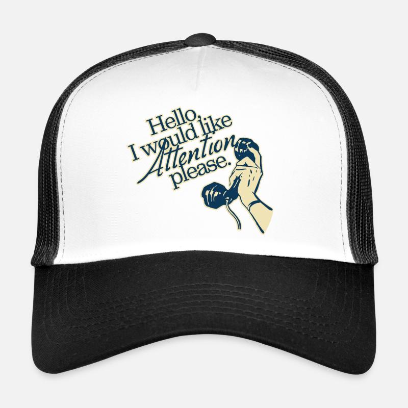 Hello, I Need Attention – Retro Statement - Trucker Cap - Weiß/Schwarz