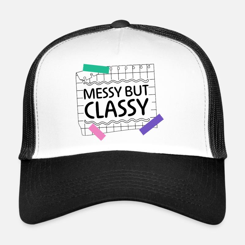 Messy but Classy – Parent Lifestyle Statement Trucker Cap