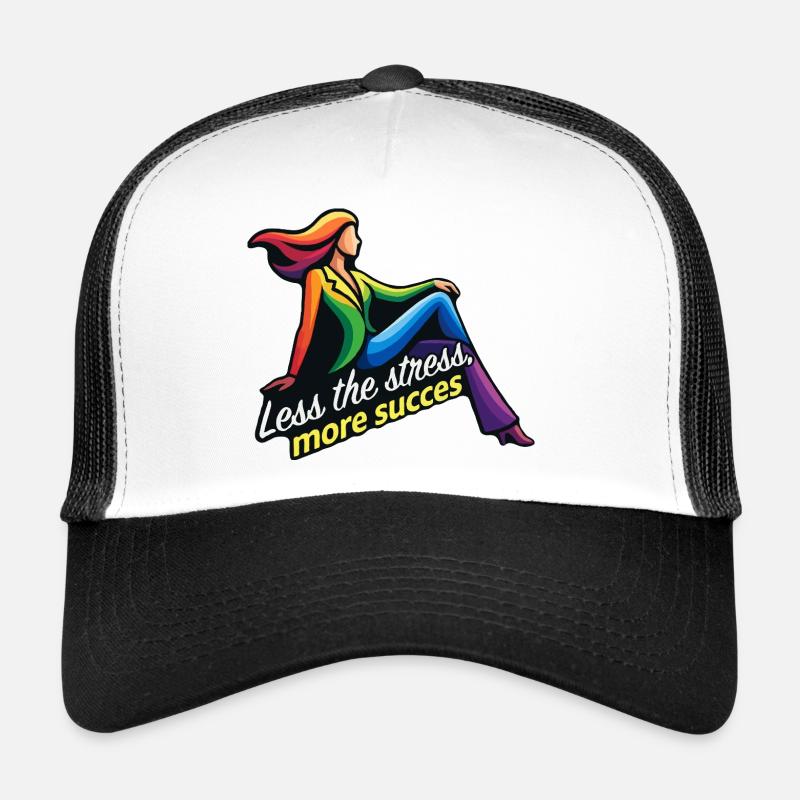Less stress, more success Trucker Cap