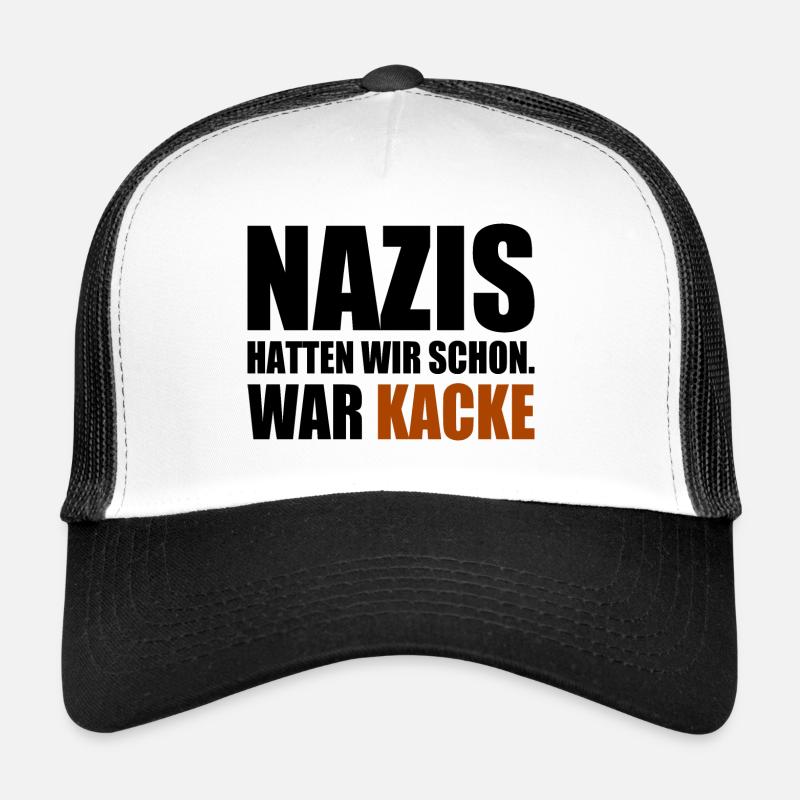nazis hatten wir schon war kacke Trucker Cap