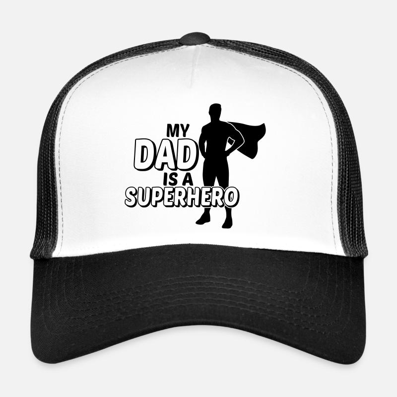 My dad is a superhero - mean father is a superhero Trucker Cap